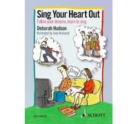 Sing Your Heart Out: Follow Your Dreams: Learn to Sing