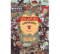 Singapore : A Biography