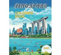 SINGAPORE COLORING BOOK: Colouring ideas for inspiration, culture and family values