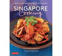 Singapore Cooking by Terry Tan, Christopher Tan, David Thomps... - 9780804854504