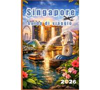 Singapore Guida di viaggio 2026