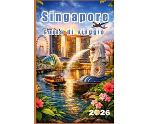 Singapore Guida di viaggio 2026