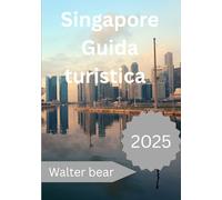 Singapore Guida turistica 2025: Narrazione visiva che dà vita a Singapore