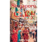 Singapore Lah!: Off the Beaten Track Guide to Local Singapore