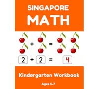Singapore Math Kindergarten: Math For Kindergarten Workbook ( Addition • Subtraction • Comparing Numbers • Measurement • Money • Time • Geometry • Word Problems) | Kindergarten Activity Book.