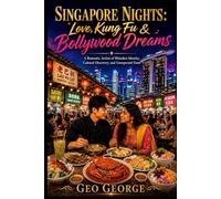 Singapore Nights: Love, Kung Fu & Bollywood Dreams