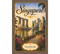 Singapore Notebook: Travel Series Lined Journal | 6 x 9 Inch Notebook for Travel Notes, Memories, School and Everyday Writing