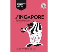 Singapore Pocket Precincts: A Pocket Guide to the City's Best Cultural Hangouts, Shops, Bars and Eateries