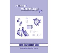 Singapore Primary Mathematics 6A Home Instructor's