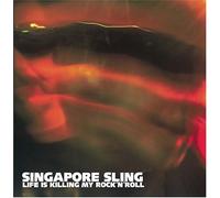 Singapore Sling - Life Is Killing My Rock 'n' Roll [Us Import]
