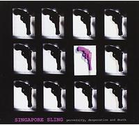 Singapore Sling - Perversity, Desperation And Death