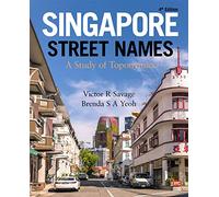 Singapore Street Names: A Study of Toponymics
