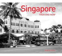 Singapore Then and Now®
