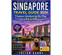 Singapore Travel Guide 2026: Discover Gardens by the Bay Like a Pro + Insider Tips, Night Shows, Hidden Spots & Budget Hacks