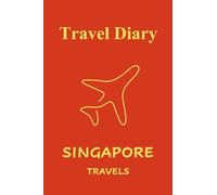 Singapore Travels: Pocket-sized Travel Diary, 4x6 inches, 50 Pages, Black & white interior with cream paper- Perfect for Recording Your Adventures On the Go