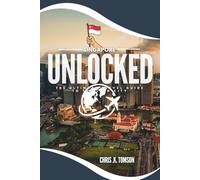Singapore Unlocked: The ultimate Travel guide to the Lion City