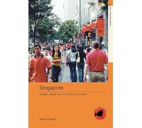 Singapore: Wealth, Power and the Culture of Control (Asia's Transformations/ Asia's Great Cities)