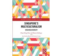 Singapore's Multiculturalism: Evolving Diversity (Routledge Contemporary Southeast Asia Series)