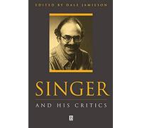 SINGER AND HIS CRITICS: 1 (Philosophers and their Critics)