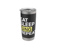 Singer Eat Sleep Sing Repeat Singing Lover Stainless Steel Insulated Tumbler