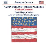 Singer:Far Cry:Shanghai S4Tet - Aldridge/ Copland: Clarinet Concertos