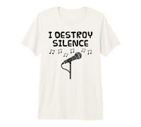 Singer, I Destroy Silence, Vocalist Singing Teacher Musician Premium T-Shirt