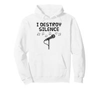 Singer, I Destroy Silence, Vocalist Singing Teacher Musician Pullover Hoodie