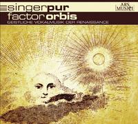 Singer Pur - Sacred Vocal Music of The Renaissance (Factor Orbis: Geistliche Vokalmusik Der Renaissance)