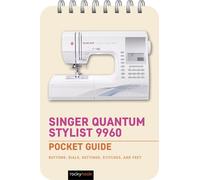 Singer Quantum Stylist 9960: Pocket Guide