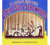 Singin' in the Bathtub by R. Crumb & the Cheap Suit Serenaders (1993-03-25)