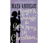 Singin' & Swingin' and Gettin' Merry Like Christmas by Angelou, Dr Maya (May 1, 2008) Paperback