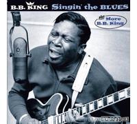SINGIN THE BLUES + MORE B.B. KING +4