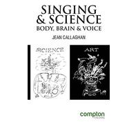 Singing and Science: Body, Brain and Voice