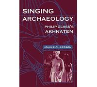 Singing Archaeology: Selected Poems 1943-1993 (Music / Culture)