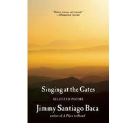 Singing at the Gates: Selected Poems