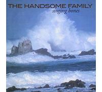 Singing Bones by Handsome Family (2003-05-03)