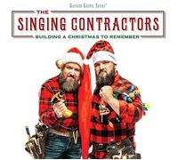 SINGING CONTRACTORS-BUILDING A CHRISTMAS TO REMEMB