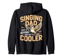 Singing Dad Like A Normal Dad But Cooler Zip Hoodie