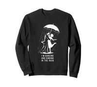 Singing & Dancing in the Rain Musical Theatre Broadway Sweatshirt