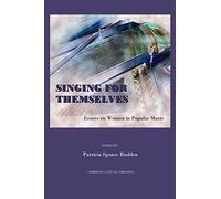 Singing for Themselves: Essays on Women in Popular Music