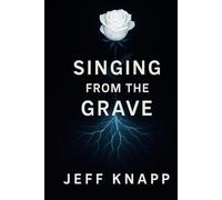 Singing From The Grave: Where the story of the dead begins not with silence, but with song. Artificial Intelligence - We Hear You. (Every Rose)