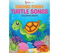 Singing Funny Turtle Songs Coloring Book