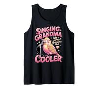 Singing Grandma Like A Normal Grandma But Cooler Tank Top