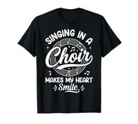Singing in A Choir Makes My Heart Smile Music Lover T-Shirt