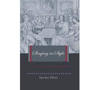 Singing in Style - A Guide to Vocal Performance Practices