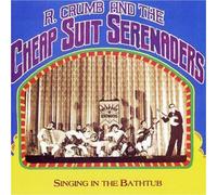 Singing in the Bathtub by R. Crumb & His Cheap Suit Sere (1993) Audio CD