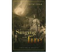 Singing in the Fire: Christians in Adversity
