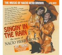 Singing In The Rain The Music of Nacio Herb Brown by various (2010-08-17)