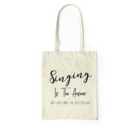 Singing Is The Answer Tote Bag One Size Natural Singer Gift Funny Shopping Beach Gym Canvas