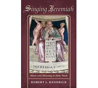 Singing Jeremiah: Music and Meaning in Holy Week (Music and the Early Modern Imagination)